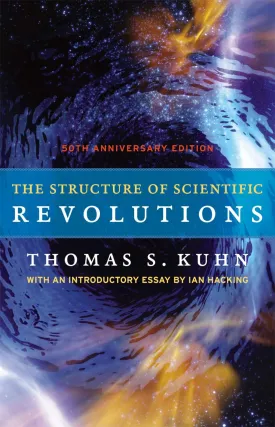 The Structure of Scientific Revolutions: 50th Anniversary Edition Fourth Edition