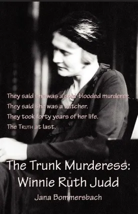 The Trunk Murderess: Winnie Ruth Judd Paperback  September 30, 2011